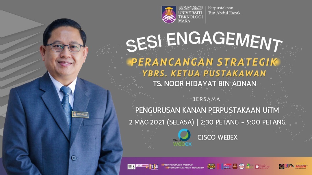 SESI ENGAGEMENT PERANCANGAN STRATEGIK DENGAN YBRS. KETUA PUSTAKAWAN BERSAMA PENGURUSAN KANAN PERPUSTAKAAN UiTM