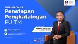 Bengkel Refresher Course :  Penetapan Pengkatalogan PUiTM